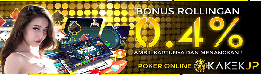 BONUS ROLLINGAN IDN POKER & 9GAMING 0.4%